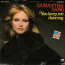 7inch Vinyl Single - Samantha Sang - You Keep Me Dancing