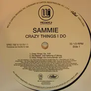 Sammie - Crazy Things I Do