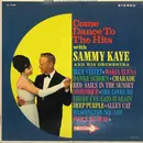 LP - Sammy Kaye And His Orchestra - Come Dance To The Hits With Sammy Kaye And His Orchestra