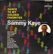 Sammy Kaye And His Orchestra - Dance To My Golden Favorites