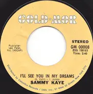 Sammy Kaye - Just In Time /  I'll See You In My Dreams