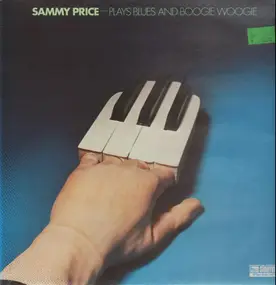 Sammy Price - Plays Blues And Boogie Woogie