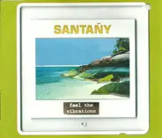 Santañy - Feel The Vibrations