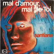 Santiana - Mal D'amour, Mal De Toi
