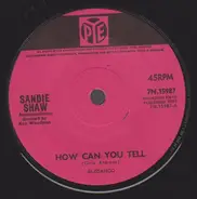 Sandie Shaw - How Can You Tell / If You Ever Need Me