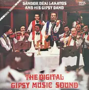 Sándor Déki Lakatos And His Gipsy Band - The Digital Gipsy Music Sound