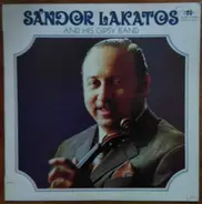 Sándor Lakatos And His Gipsy Band - Sándor Lakatos And His Gipsy Band