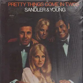 Sandler And Young - Pretty Things Come in Twos