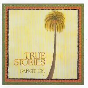 Sangit Om - True Stories