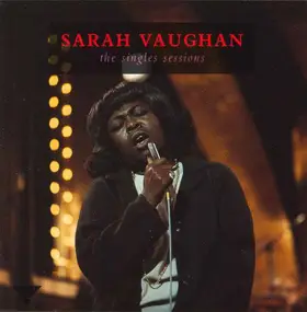 Sarah Vaughan - The Singles Sessions