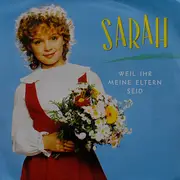 7inch Vinyl Single - Sarah - Weil Ihr Meine Eltern Seid