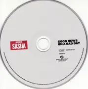 CD - Sasha - Good News On A Bad Day