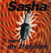 Sasha - I Want My Freedom