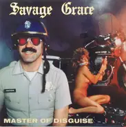 Savage Grace - Master of Disguise