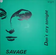 Savage - Don't Cry Tonight