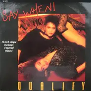 Say When! - Qualify