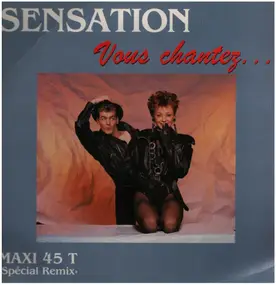 The Sensation - Vous Chantez....