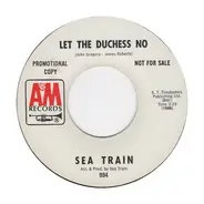 Seatrain - Let The Duchess No / As I Lay Losing