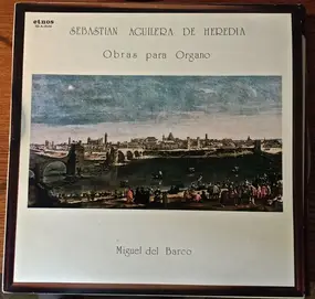 Sebastián Aguilera De Heredia , Miguel Del Barco - Obras Para Organo