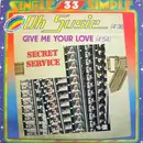 12inch Vinyl Single - Secret Service - Oh Susie / Give Me Your Love - Limited Edition