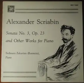 Alexander Scriabine - Sonata No. 3, Op. 23 And Other Works For Piano