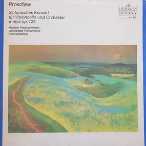 Sergej Prokofjew - Sinfonisches Konzert Für Violoncello Und Orchester E-Moll Op. 125
