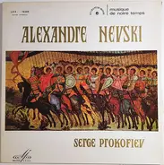 Sergei Prokofiev - Alexandre Nevski