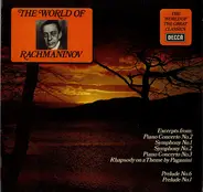 Sergei Vasilyevich Rachmaninoff - The World Of Rachmaninov