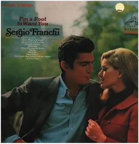 Sergio Franchi - I'm A Fool To Want You