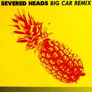 Severed Heads - Big Car Remix