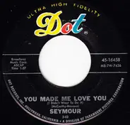 Seymour - Strippers Sugar Blues / You Made Me Love You (I Didn't Want To Do It)