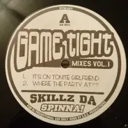 Skillz Da Spinna - Game Tight Mixes Vol. 1