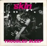 7inch Vinyl Single - Skin - Troubled Sleep b/w Stand Up!