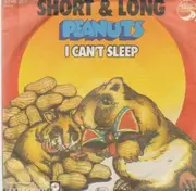 7'' - Short & Long - Peanuts / I Can't Sleep