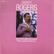 Shorty Rogers And His Giants - Vol.6 The Wizard Of Oz