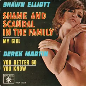 Derek Martin - Shame And Scandal In The Family / You Better Go