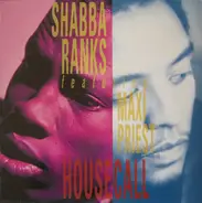Shabba Ranks Featuring Maxi Priest - housecall