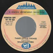 Sharecroppers - Oh What A Party / Three Little Things