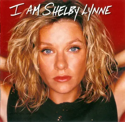 Shelby Lynne - I Am Shelby Lynne