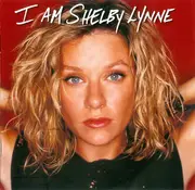 CD - Shelby Lynne - I Am Shelby Lynne