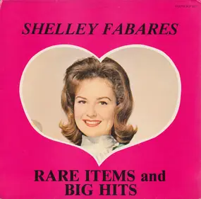 Shelley Fabares - Rare Items and Big Hits