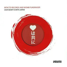Shinedoe - Intacto Records And Womb Fundraiser (Our Heart Is With Japan)