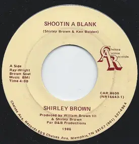 Shirley Brown - Shootin' A Blank