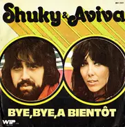 Shuky & Aviva - Bye, Bye, A Bientôt