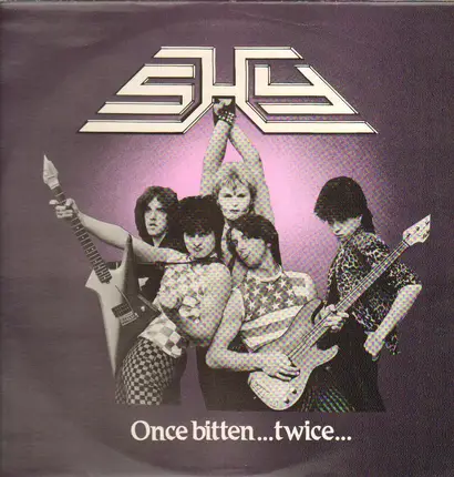 Shy - Once Bitten...Twice Shy