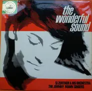 Si Zentner And His Orchestra , The Johnny Mann Singers - The Wonderful Sound
