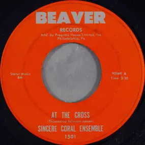 Sincere Coral Ensemble - At The Cross