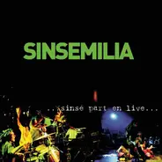 Sinsemilia - Sinse Part en Live