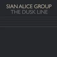 Sian Alice Group - The Dusk Line