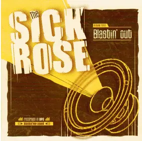 Sick Rose - BLASTIN' OUT